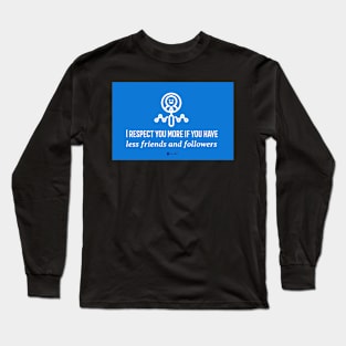 Less Friends Long Sleeve T-Shirt